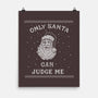 Only Santa Can Judge Me-None-Matte-Poster-kg07