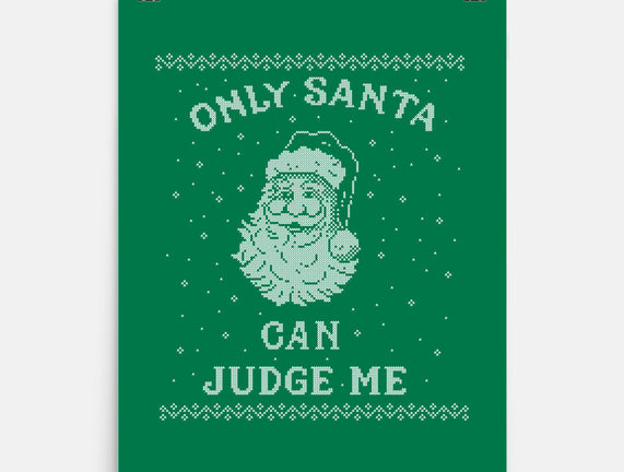 Only Santa Can Judge Me