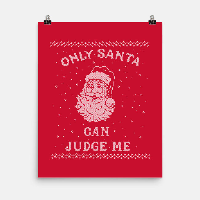 Only Santa Can Judge Me-None-Matte-Poster-kg07