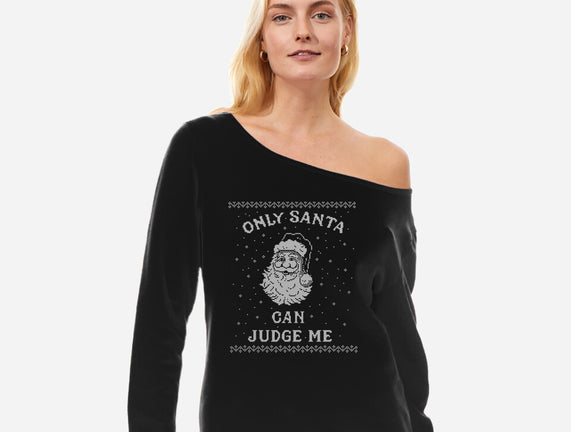 Only Santa Can Judge Me