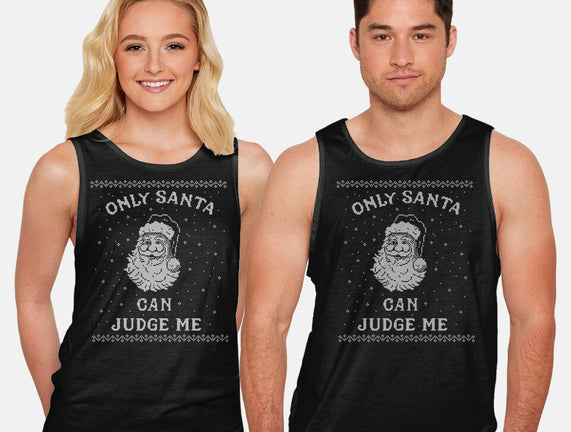 Only Santa Can Judge Me