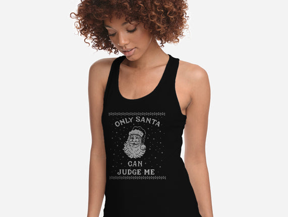 Only Santa Can Judge Me