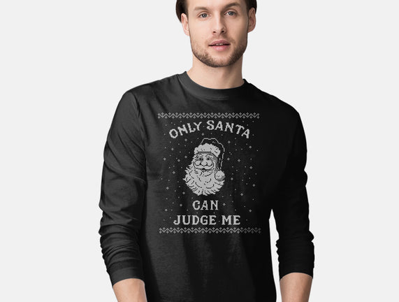 Only Santa Can Judge Me