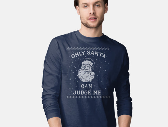 Only Santa Can Judge Me