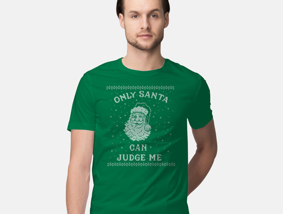 Only Santa Can Judge Me