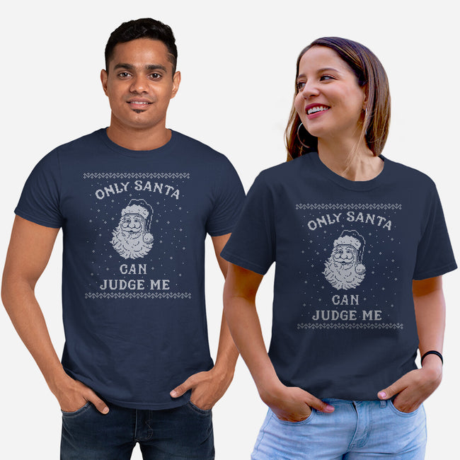 Only Santa Can Judge Me-Unisex-Basic-Tee-kg07