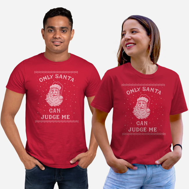 Only Santa Can Judge Me-Unisex-Basic-Tee-kg07