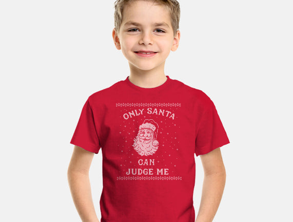 Only Santa Can Judge Me