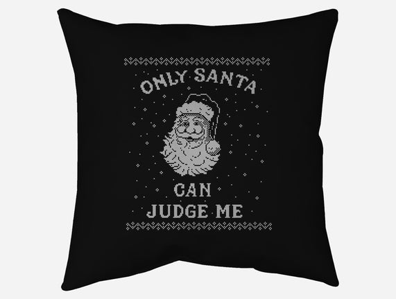 Only Santa Can Judge Me