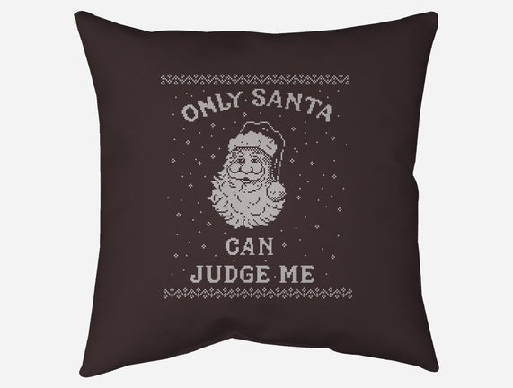 Only Santa Can Judge Me