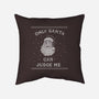 Only Santa Can Judge Me-None-Removable Cover w Insert-Throw Pillow-kg07