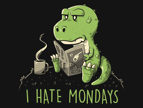 I Hate Mondays