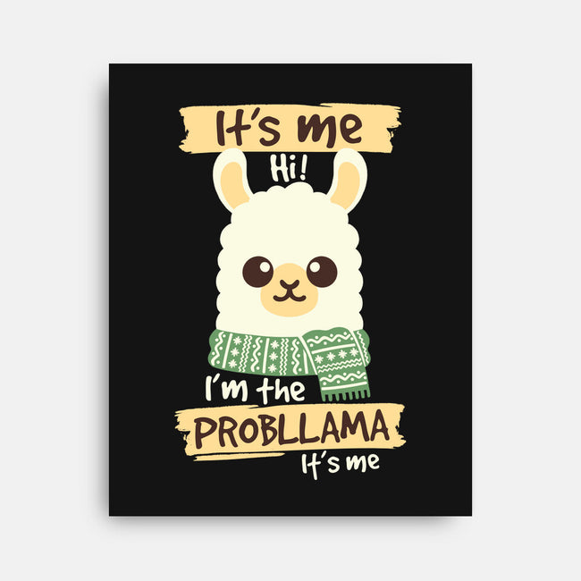 I'm The Probllama-None-Stretched-Canvas-NemiMakeit