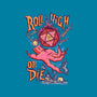 Roll High Or Die Evil-None-Matte-Poster-marsdkart