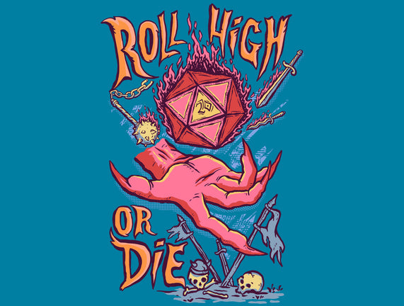 Roll High Or Die Evil