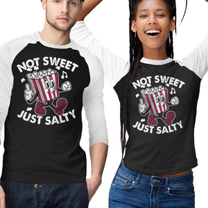 Not Sweet Just Salty