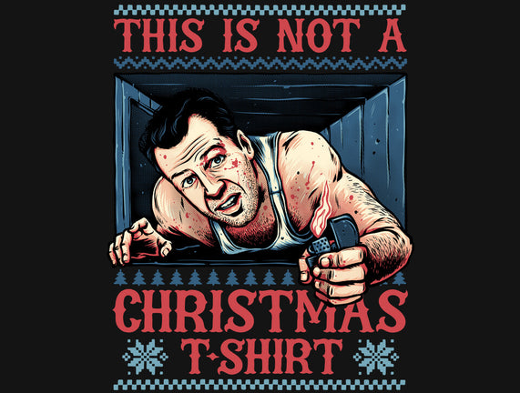 Not A Christmas Tshirt