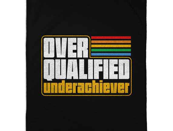 Overqualified Underachiever