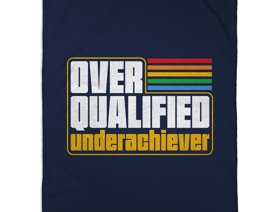 Overqualified Underachiever