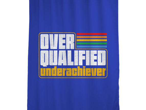 Overqualified Underachiever