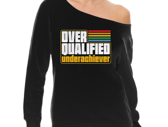 Overqualified Underachiever