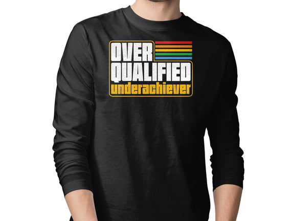 Overqualified Underachiever