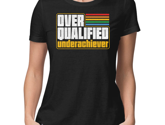 Overqualified Underachiever