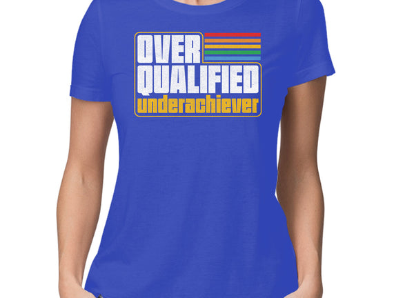 Overqualified Underachiever