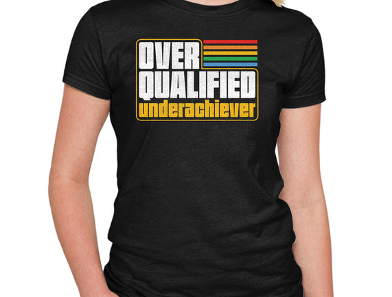 Overqualified Underachiever