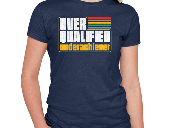 Overqualified Underachiever