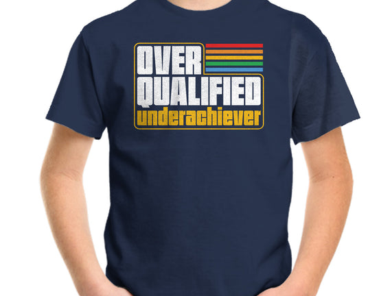 Overqualified Underachiever