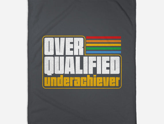 Overqualified Underachiever