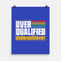 Overqualified Underachiever-None-Matte-Poster-Studio Mootant