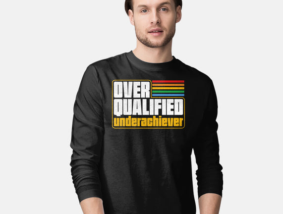 Overqualified Underachiever