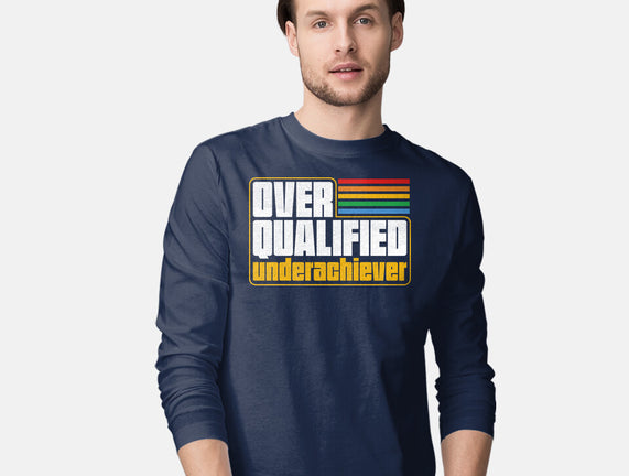 Overqualified Underachiever