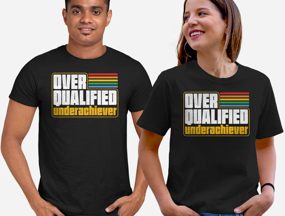 Overqualified Underachiever