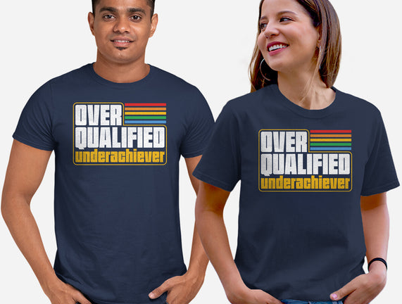 Overqualified Underachiever