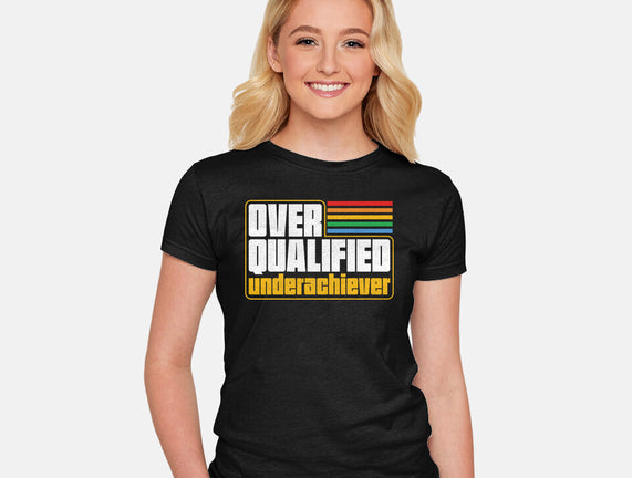 Overqualified Underachiever