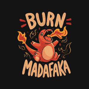 Burn Madafaka