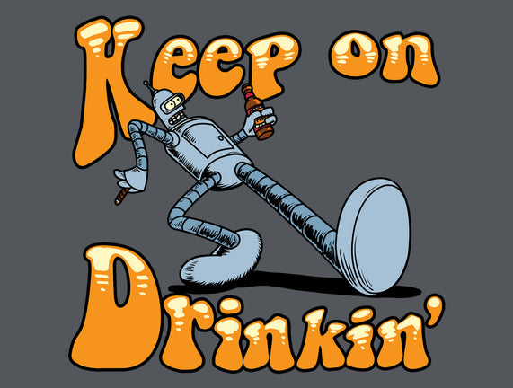 Keep On Drinkin