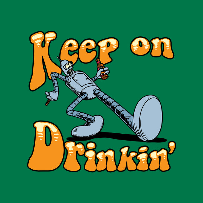 Keep On Drinkin-Mens-Basic-Tee-joerawks