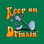 Keep On Drinkin-Mens-Basic-Tee-joerawks