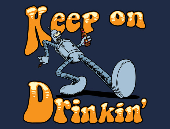 Keep On Drinkin