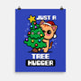 Just A Tree Hugger-None-Matte-Poster-Boggs Nicolas