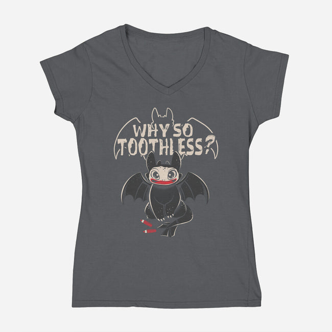 Why So Toothless-Womens-V-Neck-Tee-yumie