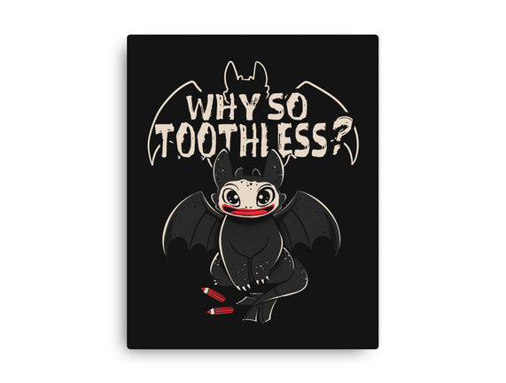 Why So Toothless