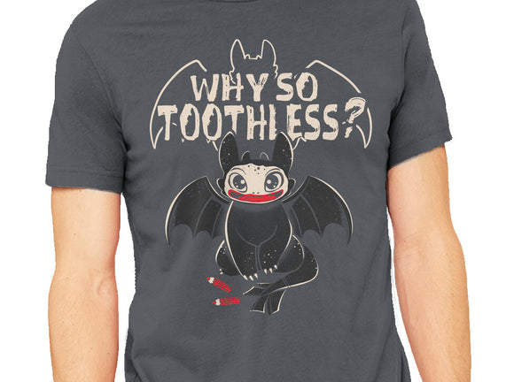 Why So Toothless