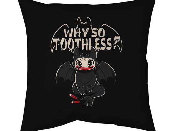 Why So Toothless