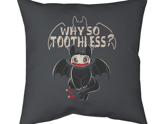 Why So Toothless