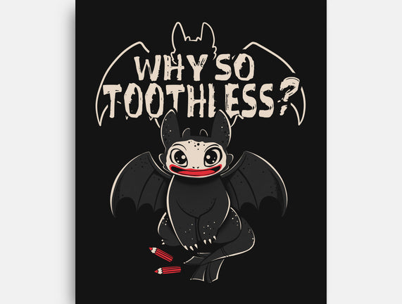 Why So Toothless